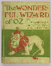 BAUM, L. Frank (1856-1919). The Wonderful Wizard of Oz. Chicago: Geo. M. Hill Co., 1900.