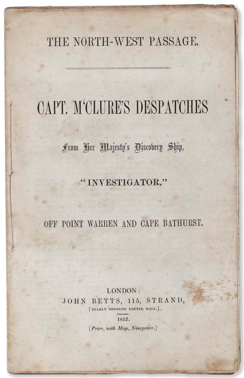 Robert McClure (1807-1873), Capt. M’Clure’s Despatches from Her Majesty’s Discovery Ship, Investigator, Off Point Warren and Cape Bathurst, 1853. Estimate $3,000-5,000. This lot is offered in Russian America & Polar Exploration Highlights from the Martin Greene Library on 7 December 2017  at Christie’s in New York