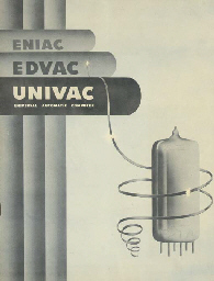 ENIAC, EDVAC, UNIVAC: Universal automatic computer. [Philadelphia ... ENIAC, EDVAC, UNIVAC: Universal automatic computer. [Philadelphia ...
