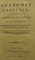 BICHAT, Marie François Xavier (1771-1892). Anatomie générale, appliquée a la physiologie et a la médicine [Additions à l'anatomie générale ... pour servir de complément aux éditions en quatre volumes. Par P.-A. Béclard]. Paris: Brosson, 1801 [1802]-21. 5 volumes, 8° (202 x 125mm). Engraved portrait by Coupé after Choquet in volume V, half-titles, 2 folding printed tables in volume I (a little discolouration and scattered foxing). Contemporary tree calf gilt, contrasting labels on spines, yellow edges. FIRST EDITION. 'Bichat revolutionized descriptive anatomy. Where Morgagni and others had conceived of whole organs being diseased, Bichat showed how individual tissues could be separately affected. [The work] marks the beginning of modern histology', Garrison-Morton 403.