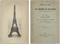 EIFFEL, Gustave (1832-1923). Tour en Fer de 300 Mètres de Hauteur destinée a l'Exposition de 1889. Paris: E. Capiomont & V. Renault, 1885.