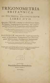 BRIGGS, Henry (1561-1630) et Henry GELLIBRAND (1597-1637). Trigonometria britannica sive De doctrina triangulorum... Goudae : Pierre Rammasen, 1633.