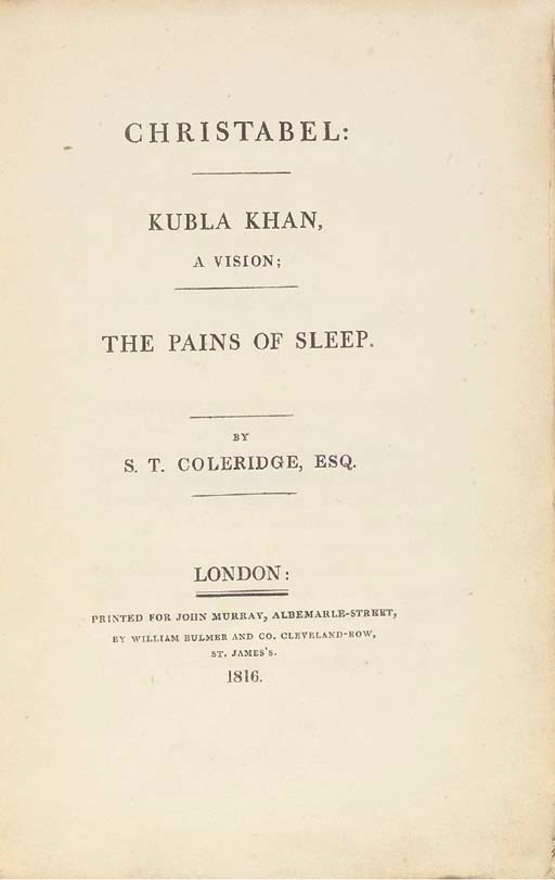 COLERIDGE, Samuel Taylor (17721834). Christabel Kubla Khan, a Vision