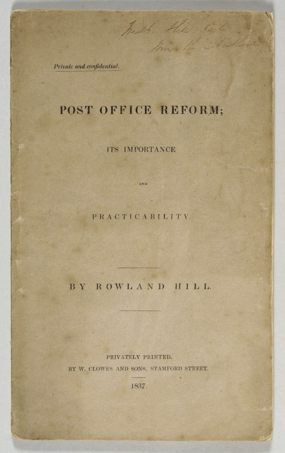 HILL, Rowland (17951879). Post Office Reform; its Importance and