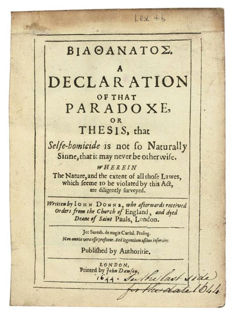 DONNE, John (1573-1631). Biathanatos. A Declaration of that Paradoxe ...