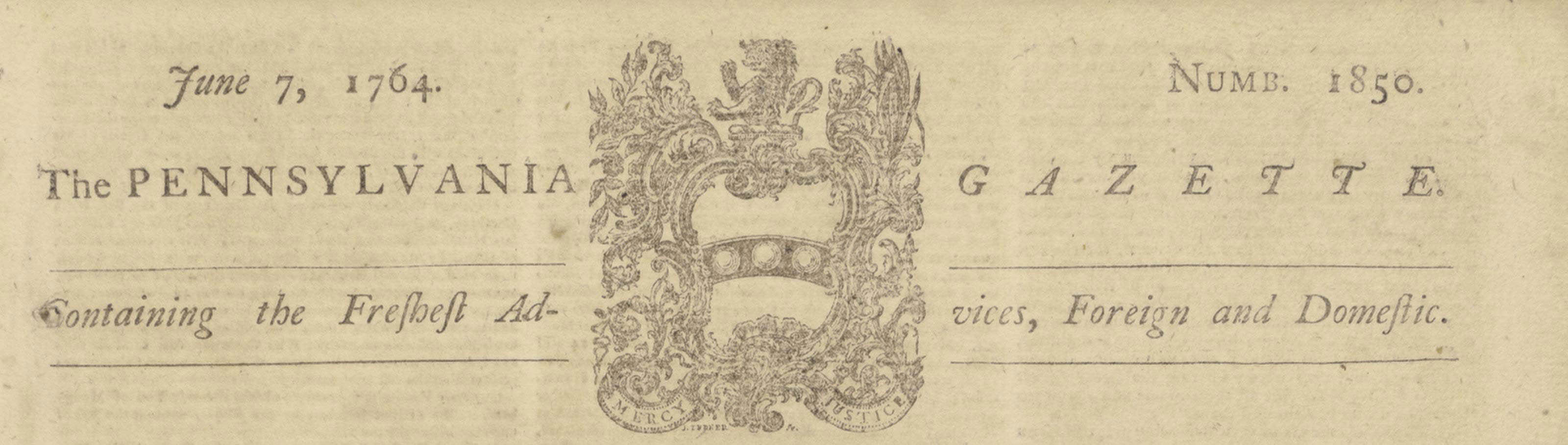 Franklin Printing The Pennsylvania Gazette 7 June 1764 No 1850 Philadelphia B Franklin Postmaster And D Hall Folio 4pp Some Staining Books Manuscripts Americana Christie S
