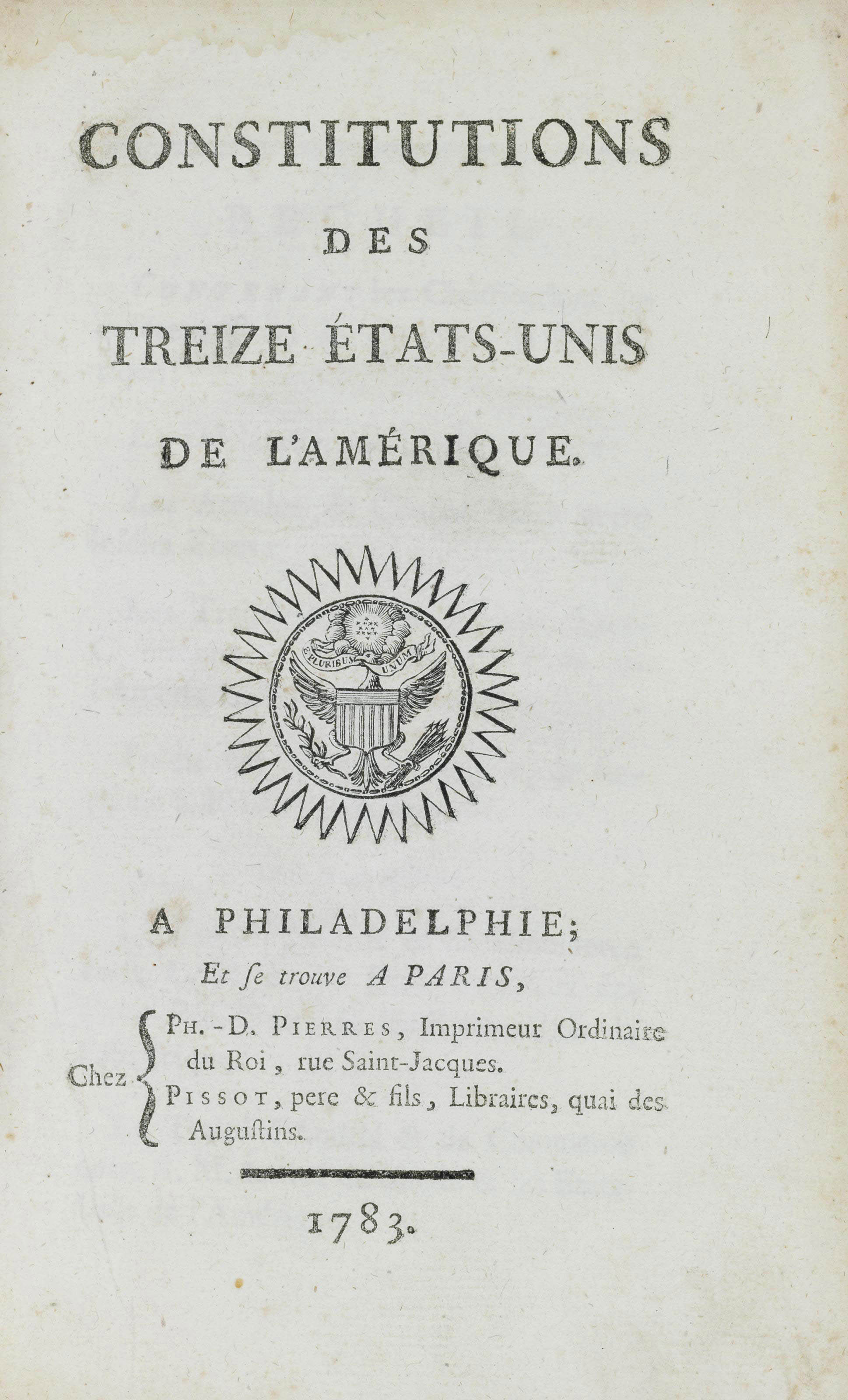 [CONSTITUTIONS]. Constitutions des Treize Ètats-Unis de L'Amèrique. À ...