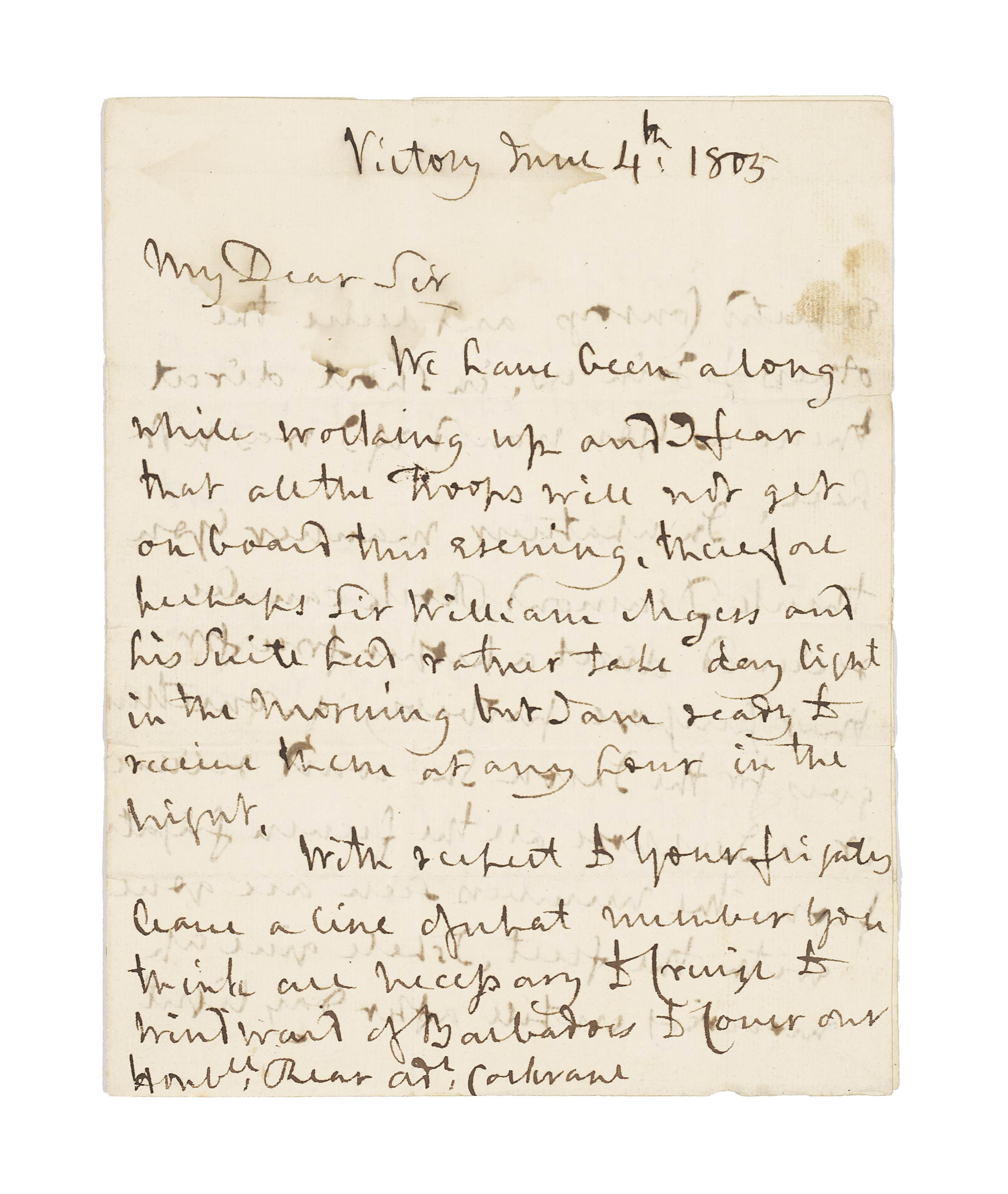 Nelson, Horatio, Viscount (1758-1805). Autograph letter signed ('Nelson &amp; Bronte') to Rear Admiral [Sir Alexander Inglis] Cochrane, Victory, 4 June 1805, 3 pages, 4to, bifolium, dockets (minor damp-staining). Provenance: Phillips, 24 October 1985, lot 468. Sold for £9,375 on 21 November 2012 at Christie’s in London
