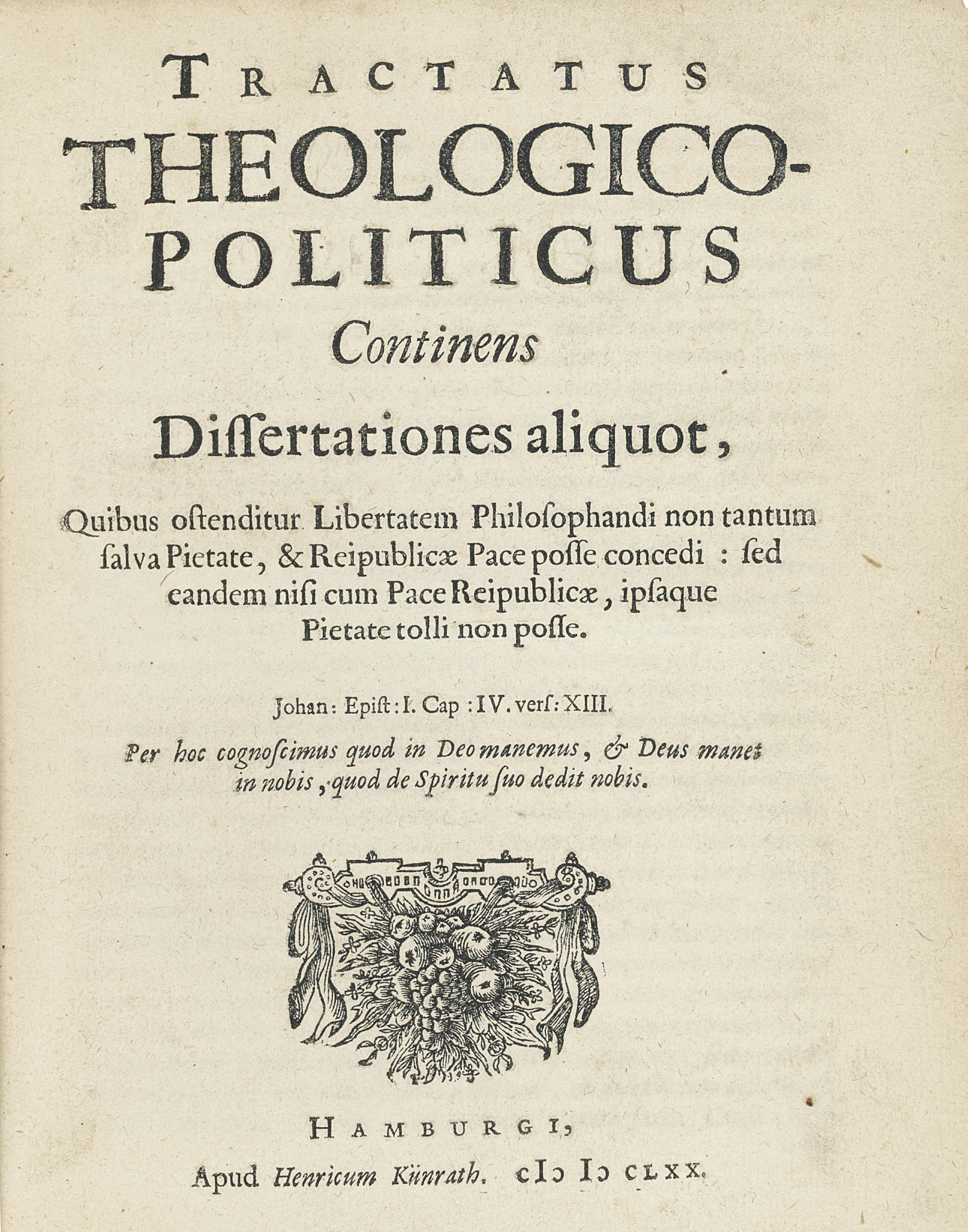 spinoza baruch later benedictus de 1632 1677 tractatus theologico politicus continens dissertationes aliquot hamburg henricus kunrath amsterdam jan rieuwertsz 1670 but after 1677 4 198 x 154mm woodcut decoration on title without the