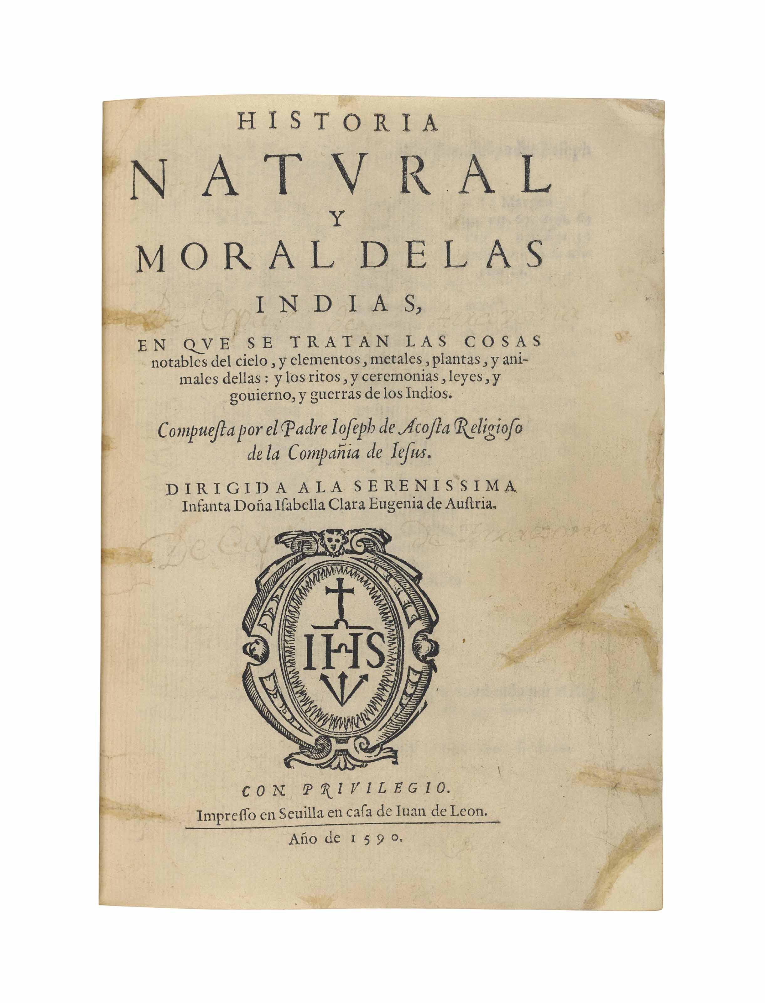 Acosta Jose De Ca 1539 1600 Historia Natural Y Moral De Las Indias Seville Juan De