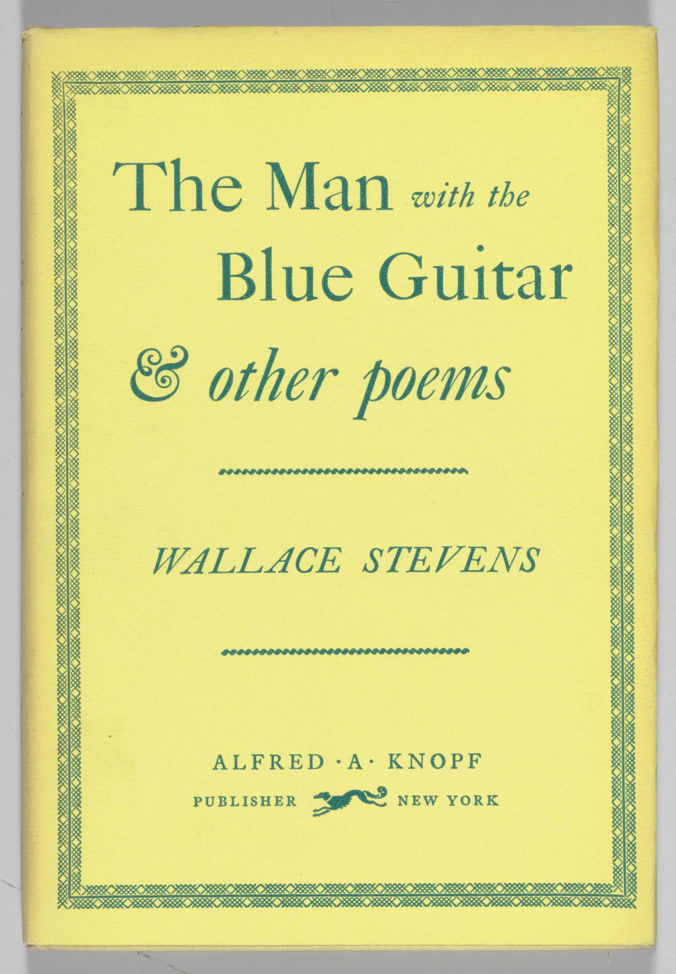 STEVENS, Wallace. The Man with the Blue Guitar & Other Poems. New York