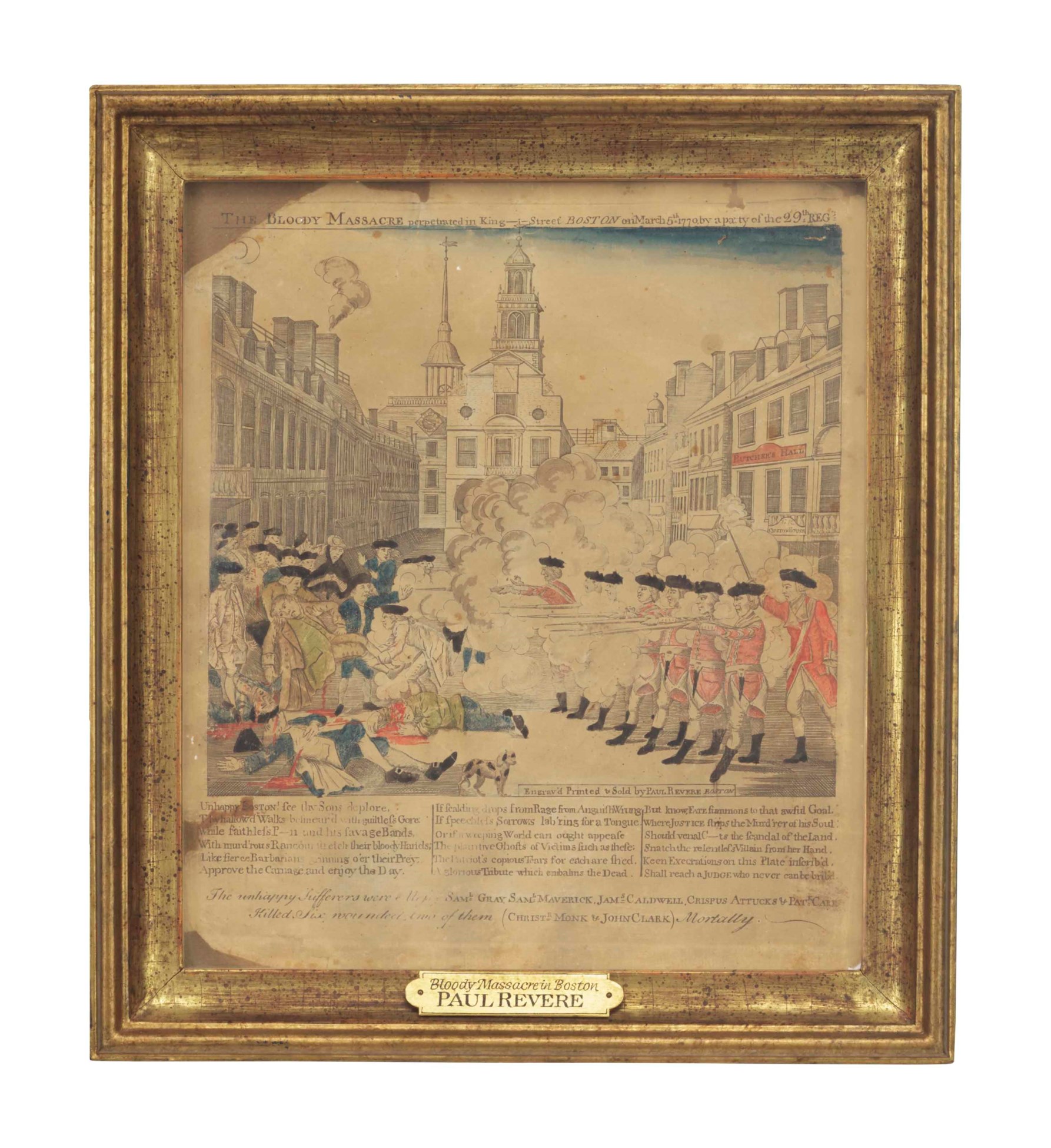 REVERE, Paul (17341818) engraver. The Bloody Massacre perpetrated in