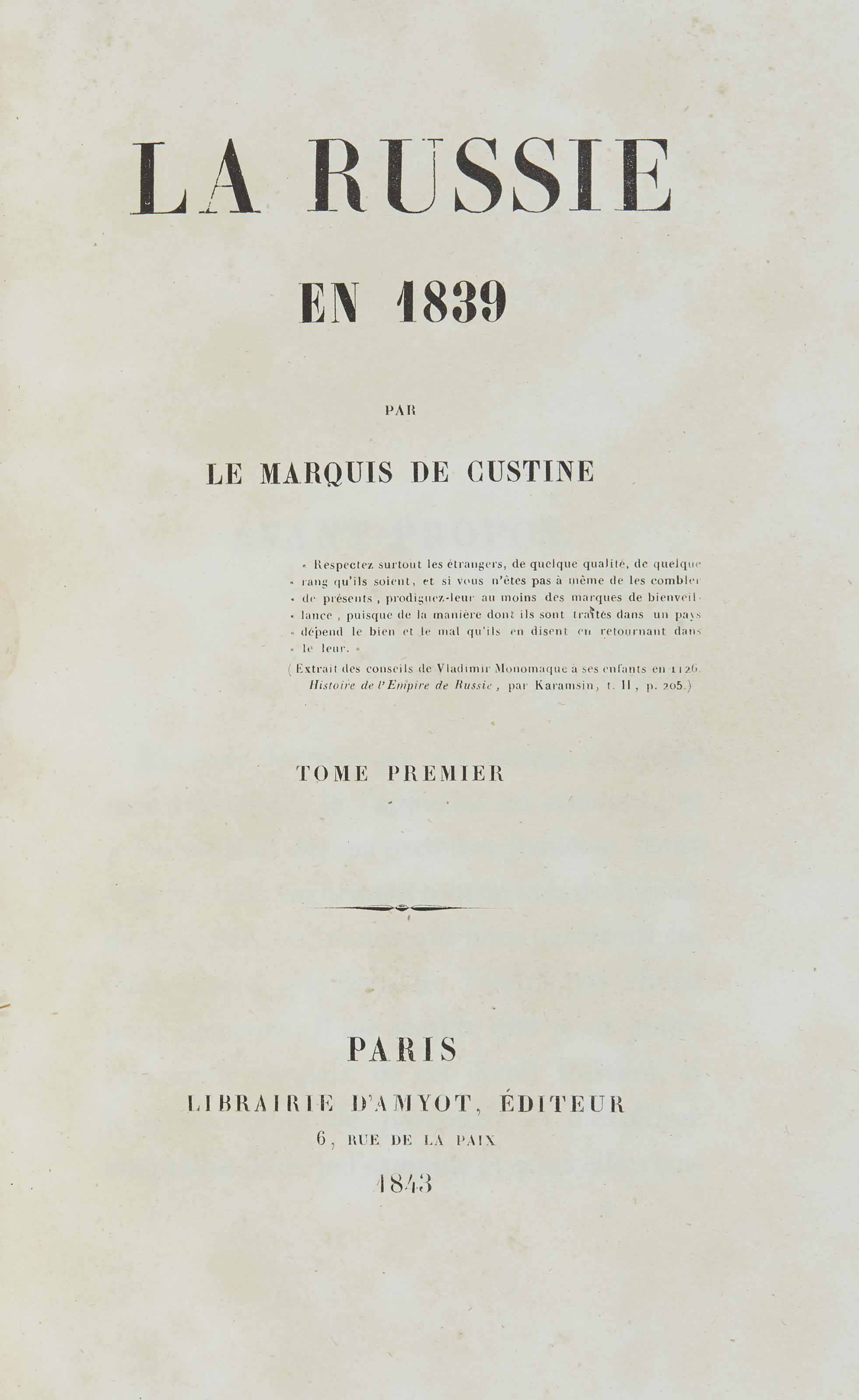Astolphe Louis Léonor, marquis de CUSTINE (17901857). La Russie en