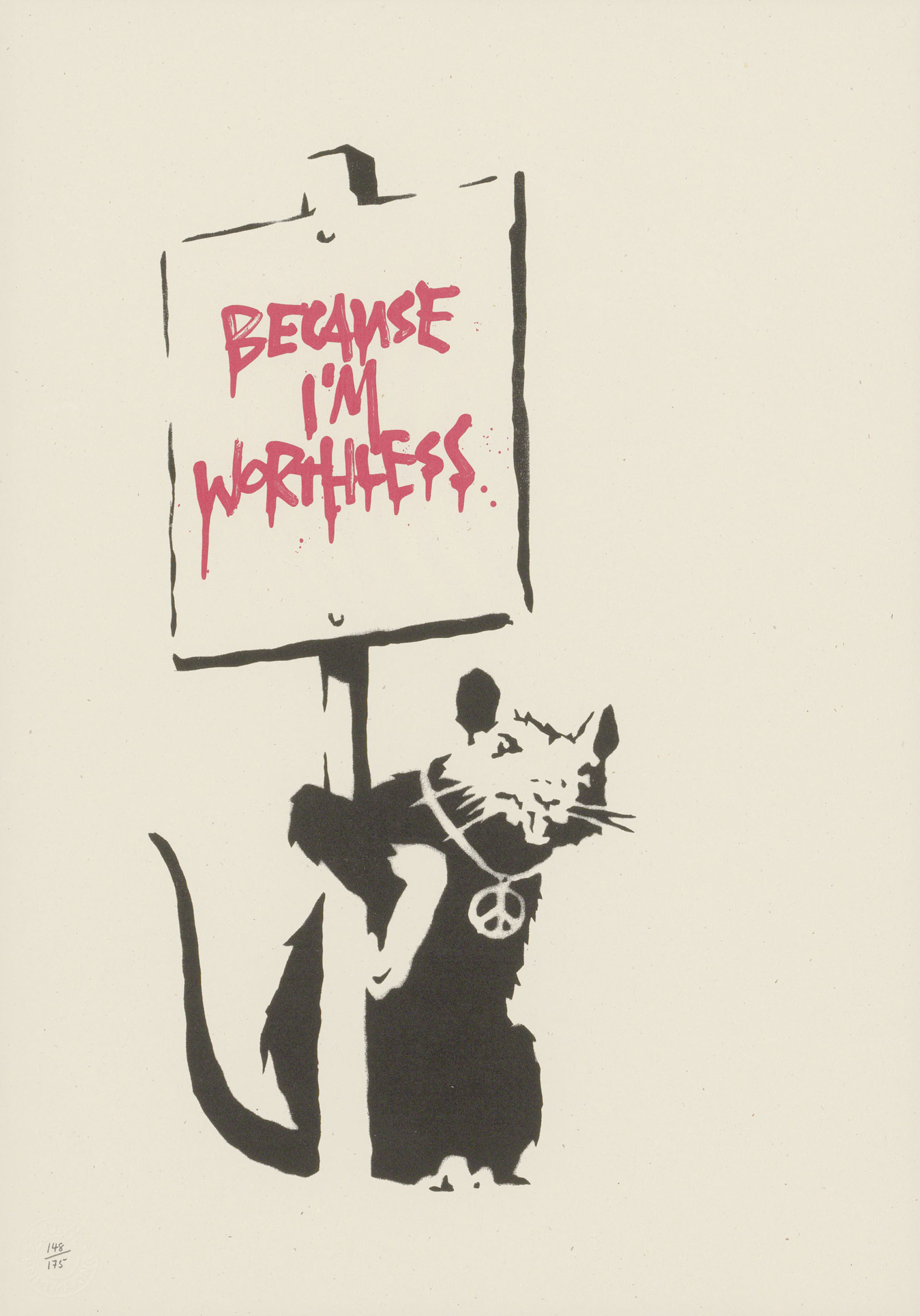 Banksy (b. 1975), Because I'm Worthless, 2004. Screenprint in black and red. Image 385 x 180, sheet 500 x 350  mm. This lot was offered in Prints &amp; Multiples on 21 March 2019 at Christie&rsquo;s in London and sold for &pound;17,500