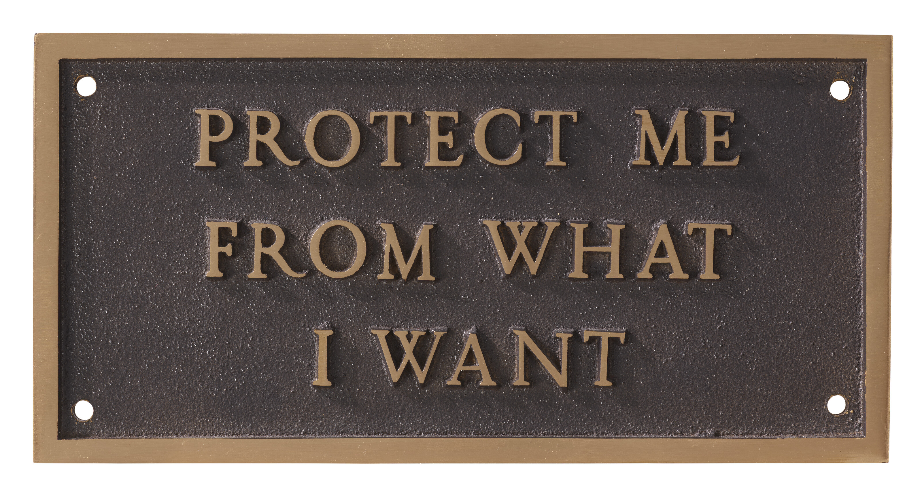 JENNY HOLZER (B. 1950), Survival: Protect me from what I want 