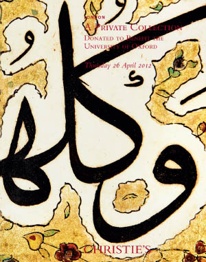 A Private Collection Donated To Benefit The University Of Oxford - Islamic and Indian Works of Art on Paper