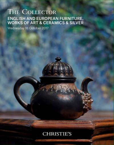 THE COLLECTOR English and European Furniture, Works of Art & Ceramics & Silver