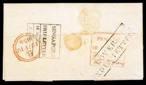 cover 1839 (2 Jan.) entire letter (flaps rearranged for display) to London, marked "Via Singapore", rated "1/-" and showing, on reverse, very fine "PENANG/SHIP LETTER/Bearing" d.s. in red (Type SL1; earliest recorded date) with manuscript "2 ans" inserted and overstruck by "DOVER/INDIA LETTER", and fine "SINGAPORE/SHIP LETTER/Bearing" d.s. in black (SL2; earliest recorded date) partly overstruck by red arrival c.d.s. (12.6). A rare and most attractive item. Photo