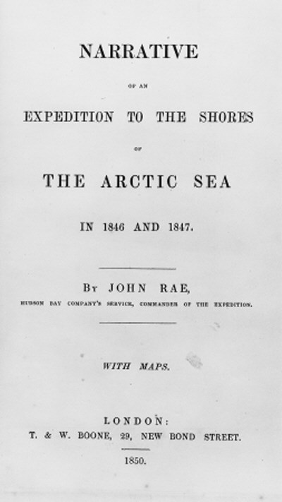 RAE, John.  Narrative of an Expedition to the Shores of the Arctic Sea in 1846 and 1847, London: T. & W. Boone, 1850. 8°, 2 folding maps, hand-coloured in outline (one or two light spots, 2 short tears to inner margin of map I not affecting image, p.87-90, and rear advertisment page detatched but intact), original green cloth, spine lettered in gilt (rubbed).  FIRST EDITION. Sabin 67428.