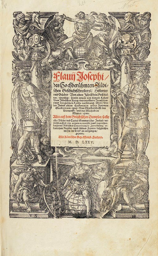 JOSEPHUS, Flavius. Historien und Bücher: Von alten Jüdischen Geschichten, zwentzig, sambt eynem von seinem Leben: Vom Jüdischen Krieg, und der Statt Jerusalem, und des gantzen Lands zerstörung. Translated by Conrad Lautenbach. Strassburg: Theodosius Rihel, 1575.