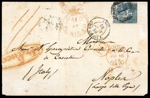 cover (1d.) deep blue with small to good, slightly ragged, margins, placed sideways and tied by "1" obliterator on 1859 (25 May) entire to Naples, showing red crayon "1/1", Crowned circle "PAID/AT/TRINIDAD", circular-framed "PD", London Paid (16.6) and Calais (16.6) transit c.d.s. and, on reverse, despatch, Paris (17.6) and Marseilles (18.6) datestamps. A rare and most attractive franking. R.P.S. Certificate (1942). S.G. 16. Photo