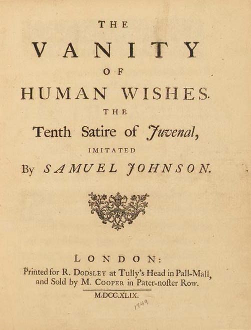JOHNSON, Samuel (1709-1784). The Vanity of Human Wishes: the Tenth Satire of Juvenal Imitated. London: R. Dodsley and M. Cooper, 1749.
