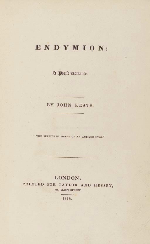 KEATS, John (1795-1821). Endymion: A Poetic Romance. London: Taylor & Hessey, 1818.