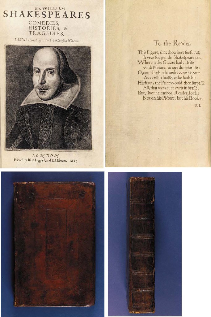SHAKESPEARE, William (1564-1616). Comedies, Histories, & Tragedies. Published according to the True Originall Copies. Edited by John Heminge (d. 1630) and Henry Condell (d. 1627). London: Printed by Isaac Iaggard, and Ed. Blount at the Charges of W. Jaggard, Ed. Blount, I. Smithweeke, and W. Aspley, 1623.