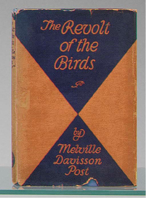 POST, Melville Davisson. The Revolt of the Birds. New York: Appleton, 1927. 8o. Original cloth; dust jacket. FIRST EDITION. -- The Mystery at the Blue Villa. Appleton: New York, 1919. 8o. Original cloth; pictorial dust jacket. FIRST EDITION. -- Uncle Abner Master of Mysteries. New York: Appleton, 1918. 8o. Original cloth. Provenance: Adrian Homer Goldstone (bookplate). FIRST EDITION. Queen's Quorum 60. -- The Silent Witness. New York: Farrar and Rinehart, 1930. -- The Corrector of Destinies. New York: Edward J. Clode, [1908]. -- The Nameless Thing. New York: Appleton, 1912. Together 6 volumes, condition varies. 	 (6)