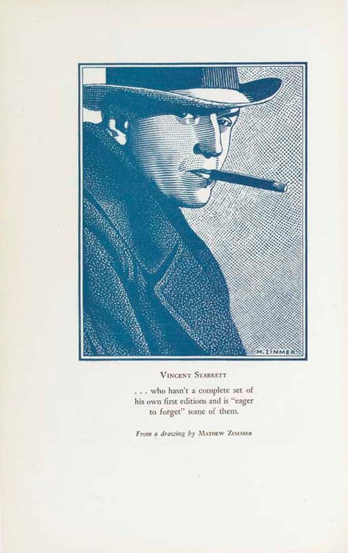 HONCE, Charles. A Vincent Starrett Library: The Astonishing Result of Twenty-three Years of Literary Activity. Mount Vernon: The Golden Eagle Press, 1941.