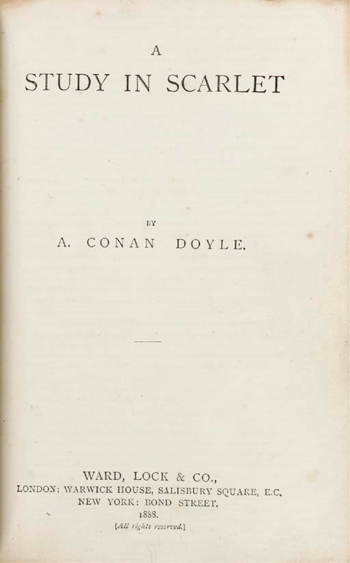 DOYLE, Arthur Conan, Sir (1859-1930). A Study in Scarlet. London: Ward, & Co., Lock 1888.