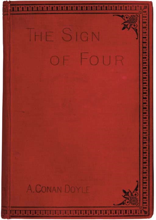 DOYLE, Arthur Conan, Sir. The Sign of Four. London: Spencer Blackett, 1890.