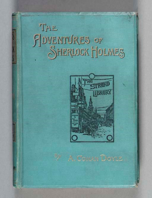 DOYLE, Arthur Conan, Sir. The Adventures of Sherlock Holmes. Illustrated by Sidney Paget. London: George Newnes, 1892.