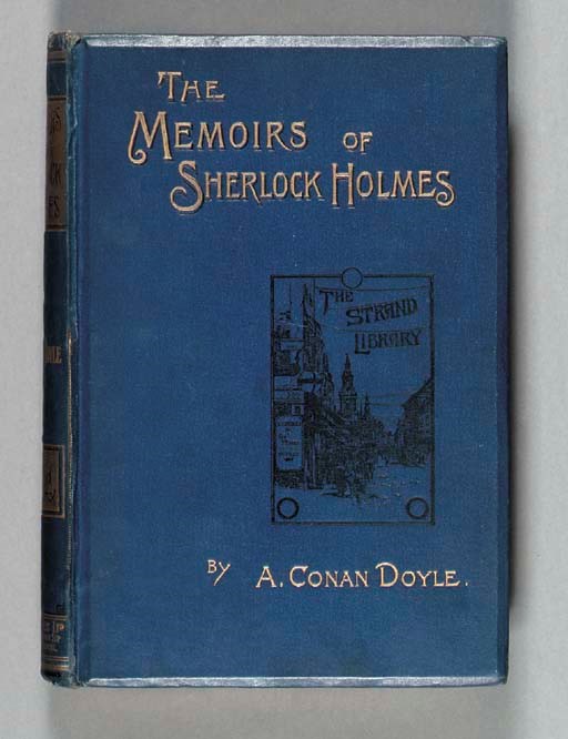 DOYLE, Arthur Conan, Sir. The Memoirs of Sherlock Holmes. Illustrated by Sidney Paget. London: George Newnes, 1894.