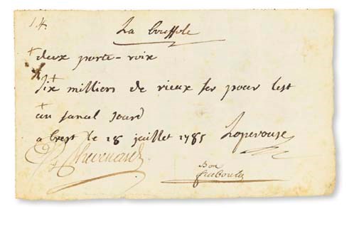 LA PEROUSE, Jean-François de Galaup, comte de (1741-1788). Note autographe signée et contresignée par Thévenard. Brest: 18 juillet 1785. Petit in-8 oblong (112 x 192 mm). (Pâles rousseurs).