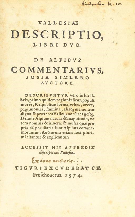 SIMLER, Josias (1530-1576). Vallesiae descriptio, libri duo. De Alpibus commentarius. Zurich: Christian Froschauer, 1574.