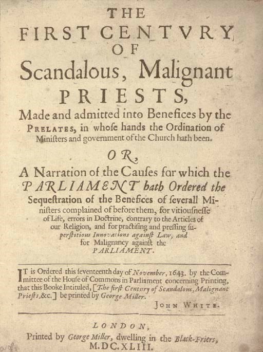 [WASHINGTON, George]. WHITE, John. The First Century of Scandalous, Malignant Priests, Or, A Narration of the Causes for which the Parliament hath Ordered the Sequestration of the Benefices of severall Ministers complained of before them.... London: George Miller, 1643.