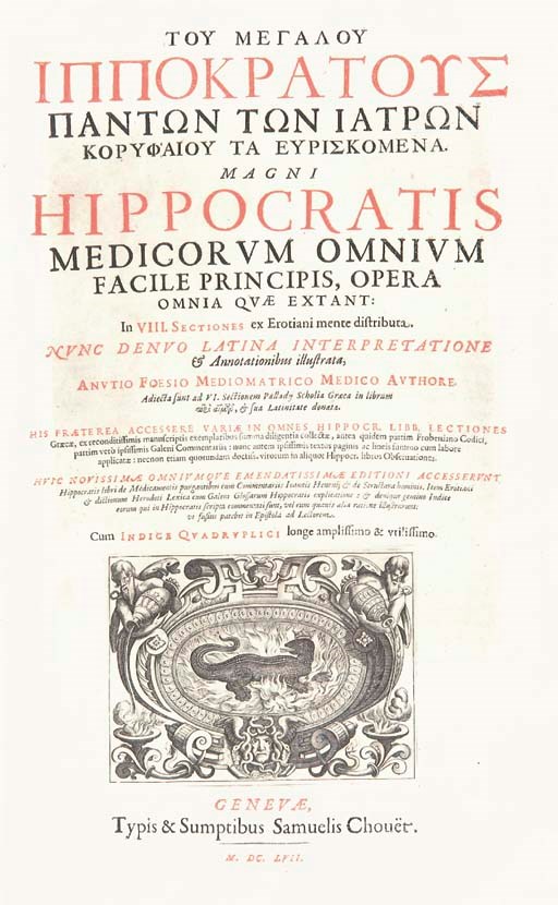 HIPPOCRATE (Hippocrates, ca. 460-370 av.J.-C.). Magni Hippocratis Medicorum Omniumfacile principis, Opera Omnia quae extant: In VIII. Sectiones ex Erotiani mente distributa. Nunc denuo Latina interpretation... Anutio Foesio Mediomatrico medico authore. Genève: Samuel Chouët, 1656. [Relié avec:] Oeconomia Hippocratis Alphabeti serie distincta. Genève: Samuel Chouët, 1662.