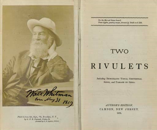 WHITMAN, Walt (1819-92).  Two Rivulets. Camden, New Jersey: Author's Edition, 1876. 8°. Mounted albumen print frontispiece portrait of the author, one-page of publisher's advertisements at the end. Contemporary half tan calf, yellow endpapers (rebacked). FRONTISPIECE SIGNED BY THE AUTHOR, and inscribed "born May 31 1819."
