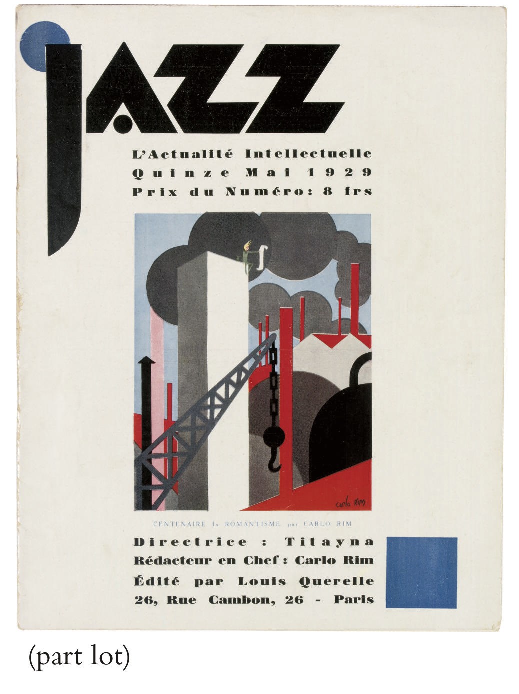 Jazz.  L' Actualité intellectuelle, edited by Carlo Rim. Paris: January 1929 - March 1930 (lacking the April and July issues for 1929). 13 issues. 4° (315 x 245mm). Monochrome illustrations. Original coloured pictorial wrappers (some very light staining). With 2 special numbers, Nudisme and Exotique. Fotografia Publica, p.133. Sold as a periodical, not subject to return.	 (15)