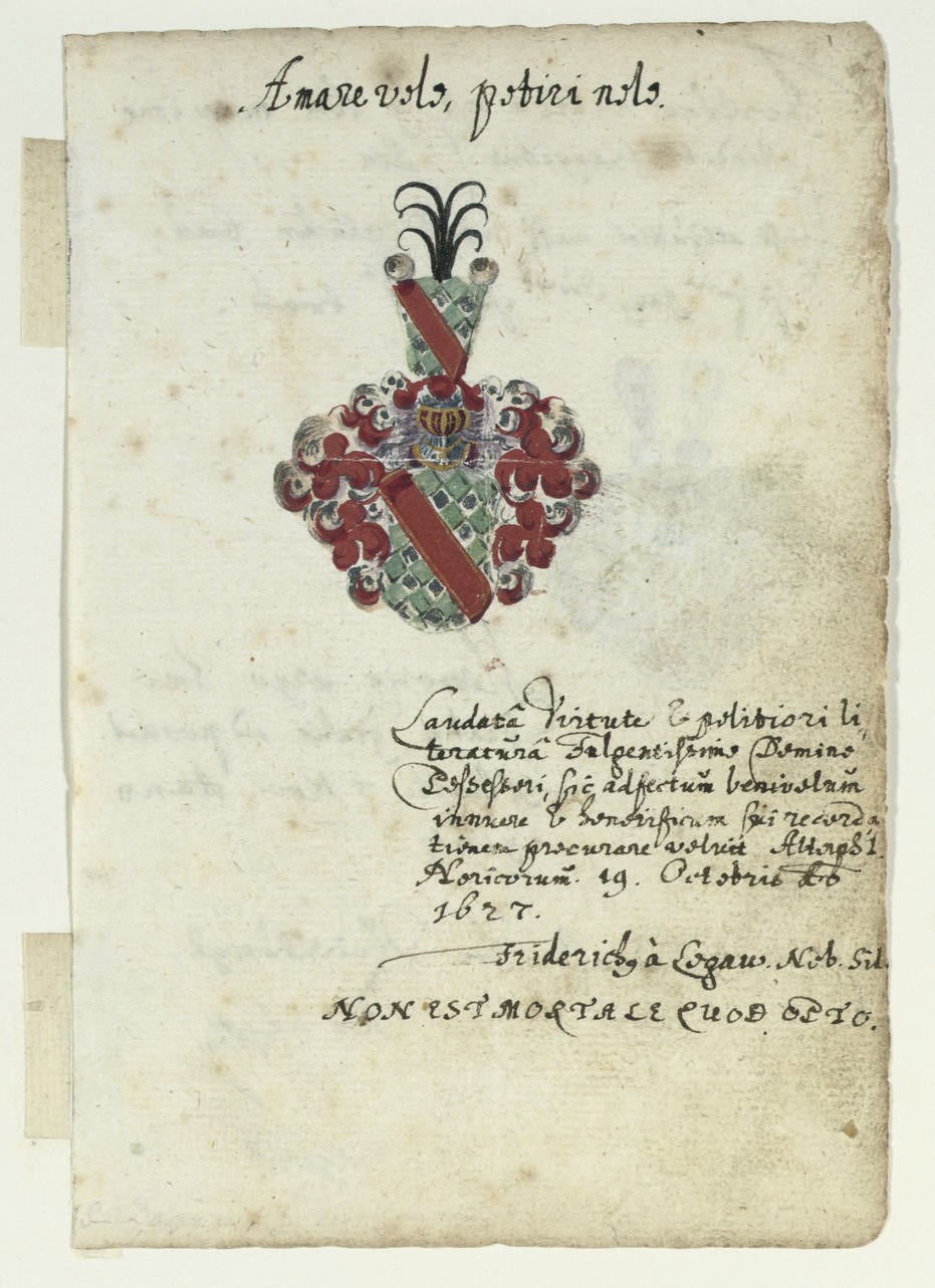 LOGAU, Friedrich, Freiherr von (1604-1655). Autograph inscription signed ('Friderichus à Logaw. Nob[ilis] Sil[esius]') from an album amicorum, Altdorf bei Nürnberg, 19 October 1627, in Latin, decorated with his coat of arms in red, green, black and liquid gold, one page, 8vo, further inscription and coat of arms on verso of Hans von Reideburg, mounted on guards on card (light soiling). Provenance: Stargardt sale, 4 April 1991, lot 275; the Albin Schram Collection.