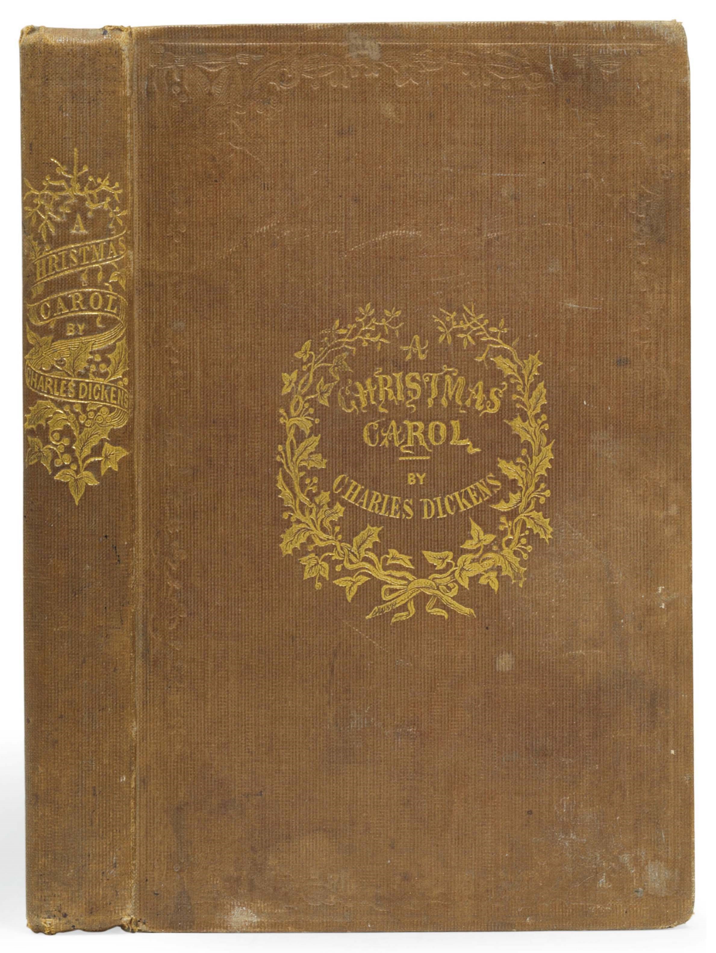 DICKENS, Charles (1812-1870). A Christmas Carol. In Prose. Being a Ghost Story of Christmas. London: Chapman & Hall, 1843.