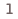 1