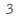 3